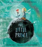 The Little Prince by Antoine de Saint-Exupery,Louise Greig,Sarah Massini