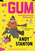 Mr Gum and the Biscuit Billionaire (Mr Gum) Paperback  by Andy Stanton