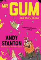 Mr Gum and the Goblins (Mr Gum) Paperback  by Andy Stanton