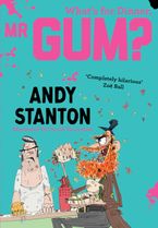 What's for Dinner, Mr Gum? (Mr Gum) Paperback  by Andy Stanton