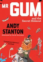 Mr Gum and the Secret Hideout (Mr Gum)