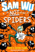Sam Wu is NOT Afraid of Spiders! (Sam Wu is Not Afraid) eBook  by Katie Tsang