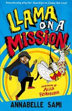 Llama on a Mission (Llama Out Loud) Paperback  by Annabelle Sami