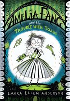 Amelia Fang and the Trouble with Toads eBook  by Laura Ellen Anderson