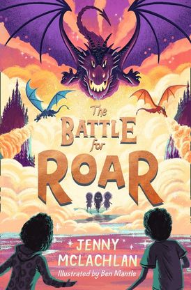 The Battle for Roar (The Land of Roar series, Book 3)
