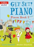 Get Set! Piano – Get Set! Piano Pieces Book 2 Paperback  by Karen Marshall