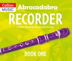 Abracadabra Recorder – Abracadabra Recorder Book 1 (Pupil's Book): 23 graded songs and tunes Paperback  by Roger Bush