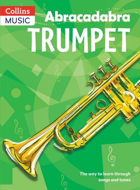 Abracadabra Brass – Abracadabra Trumpet (Pupil's Book): The way to learn through songs and tunes