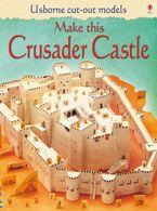 Make This Crusader Castle Paperback  by Iain Ashman