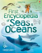 First Encyclopedia Of Seas And Oceans Hardcover  by Ben Denne