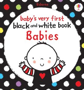 Babies (Baby's Very First Black And White Book)