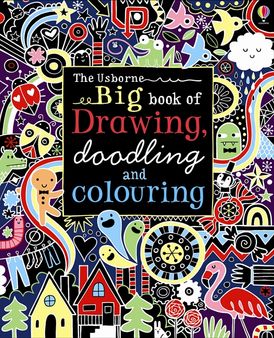 Big Book Of Drawing, Doodling  Colouring
