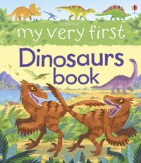 my-very-first-dinosaurs-book