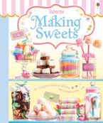 Making Sweets Hardcover  by Abigail Wheatley