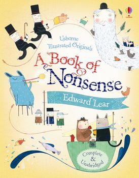 Usborne Illustrated Originals/Book Of Nonsense And Other Verse