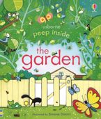 Peep Inside The Garden Paperback  by Anna Milbourne