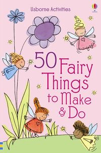 50-fairy-things-to-make-and-do