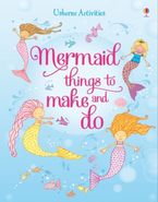 Mermaid Things To Make And Do Paperback  by Leonie Pratt