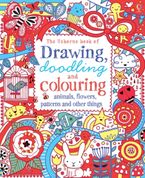 Drawing Doodling And Colouring Animals Flowers Patterns And Other Things Paperback  by USBORNE
