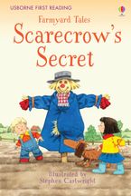 Farmyard Tales Scarecrow's Secret Hardcover  by Heather Amery