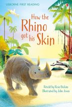 HOW THE RHINO GOT HIS SKIN Hardcover  by Rosie Dickins