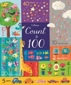 COUNT TO 100 Hardcover  by Felicity Brooks