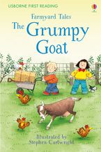 FIRST READING LEVEL 2 FARMYARD TALES THE GRUMPY GOAT Hardcover  by Heather Amery