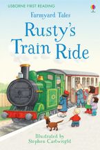 FIRST READING 2/FARMYARD TALES:  RUSTY'S TRAIN RIDE Hardcover  by Heather Amery