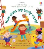 Lift the Flap First Questions and Answers: How Does My Body Work? Hardcover  by Matthew Oldham
