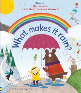 Lift-the-flap First Questions & Answers what makes it rain?