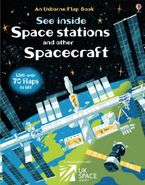SEE INSIDE A SPACE STATION AND OTHER SPACECRAFT Hardcover  by Rosie Dickins