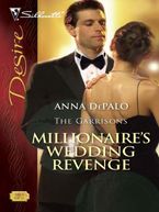 Millionaire's Wedding Revenge eBook  by Anna DePalo