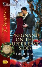 Pregnant on the Upper East Side? eBook  by Emilie Rose