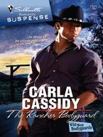 The Rancher Bodyguard eBook  by Carla Cassidy