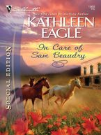 In Care of Sam Beaudry eBook  by Kathleen Eagle