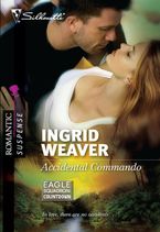 Accidental Commando eBook  by Ingrid Weaver