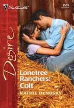Lonetree Ranchers: Colt eBook  by Kathie DeNosky