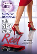 The Spy Wore Red eBook  by Wendy Rosnau