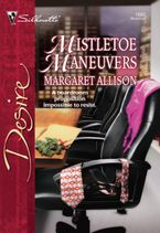 Mistletoe Maneuvers eBook  by Margaret Allison