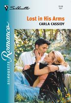 Lost in His Arms eBook  by Carla Cassidy