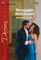 Renegade Millionaire eBook  by KRISTI GOLD