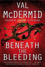 Beneath The Bleeding eBook  by Val McDermid