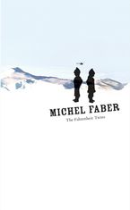 Fahrenheit Twins eBook  by Michel Faber