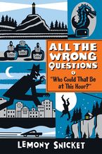 Who Could That Be At This Hour? eBook  by Lemony Snicket