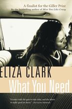 What You Need eBook  by Eliza Clark