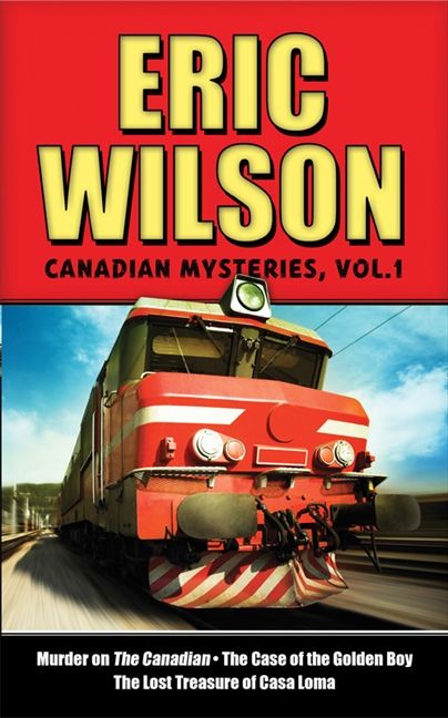 Eric Wilson's Canadian Mysteries Volume 1