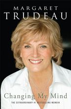 Changing My Mind eBook  by Margaret Trudeau