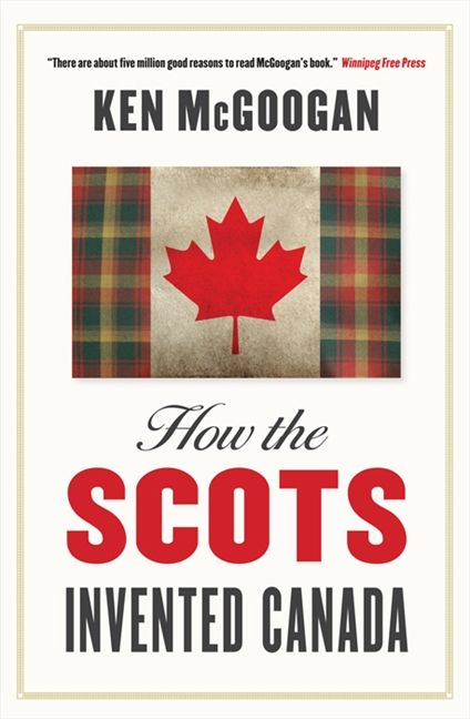 How The Scots Invented Canada Book Cover