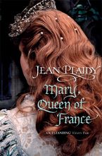 Mary, Queen Of France Paperback  by Jean Plaidy