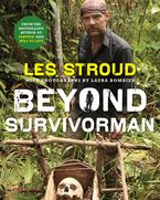 Beyond Survivorman Hardcover  by Les Stroud